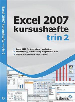 Excel 2007 kursushæfte. Trin 2