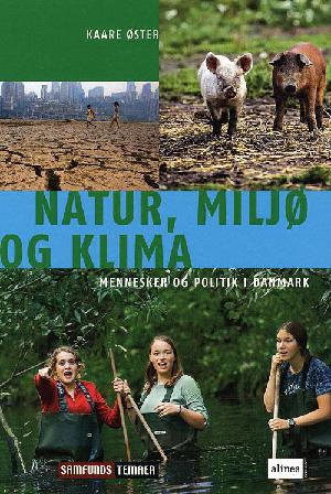 Natur, miljø og klima : mennesker og politik i Danmark