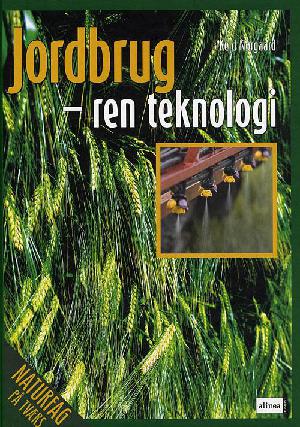 Jordbrug - ren teknologi