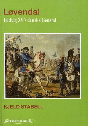 Løvendal : Ludvig XV's danske general