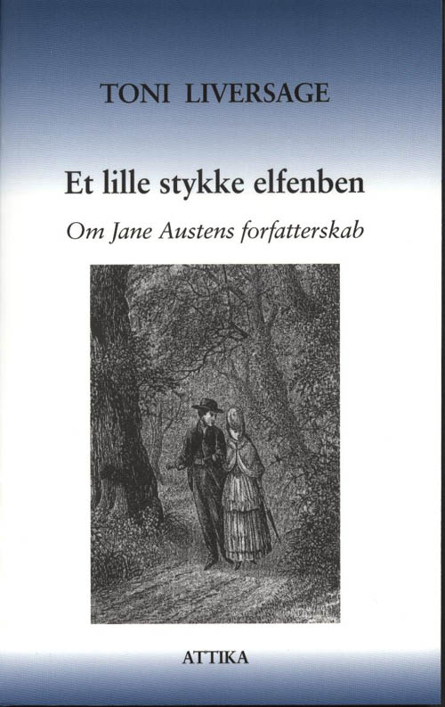 Et lille stykke elfenben : om Jane Austens forfatterskab