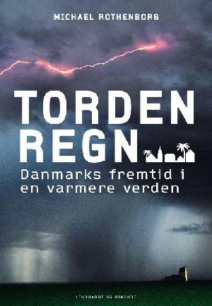 Tordenregn : Danmarks fremtid i en varmere verden
