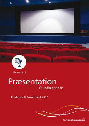 Bliv en haj til præsentation, grundlæggende - Microsoft PowerPoint 2007