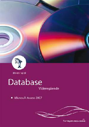 Bliv en haj til database, videregående - Microsoft Access 2007