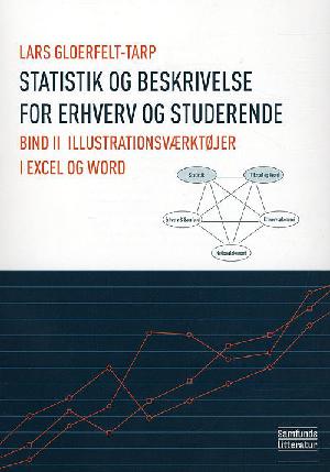Statistik og beskrivelse for erhverv og studerende. Bind 2 : Illustrationsværktøjer i Excel og Word