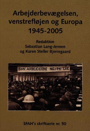 Arbejderbevægelsen, venstrefløjen og Europa 1945-2005