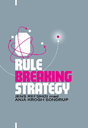 Rule breaking strategy : bryd branchens spilleregler