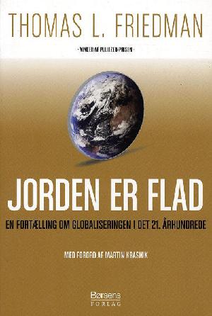 Jorden er flad : en kort fortælling om globaliseringen i det 21. århundrede