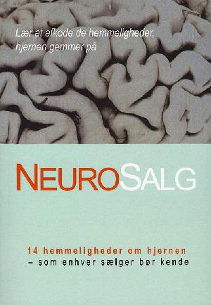 Neurosalg : 14 hemmeligheder om hjernen - som en sælger bør vide