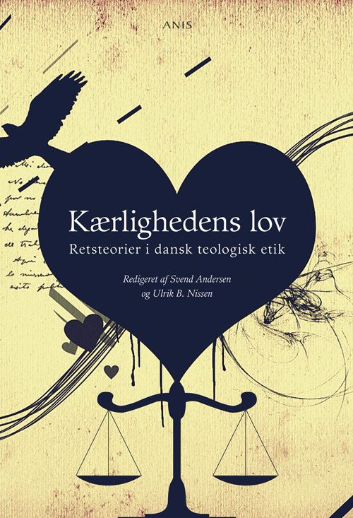 Kærlighedens lov : retsteorier i dansk teologisk etik