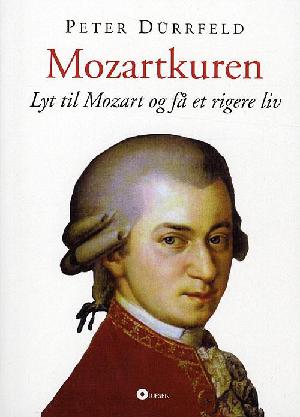 Mozartkuren : lyt til Mozart og få et rigere liv