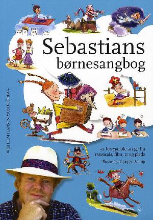 Sebastians børnesangbog : 32 forrygende sange fra musicals, film, tv og plade