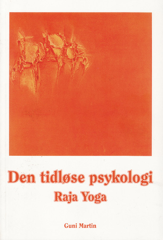 Raja yoga : den tidløse psykologi