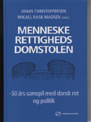 Menneskerettighedsdomstolen : 50 års samspil med dansk ret og politik