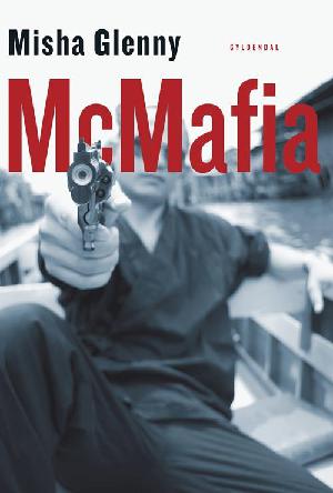 McMafia : kriminalitet på tværs af grænserne