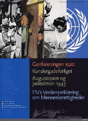 Genforeningen 1920, Kanslergadeforliget, Augustoprør og Jødeaktion 1943, FN's Verdenserklæring om Menneskerettigheder