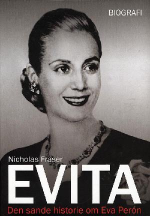 Evita : den sande historie om Eva Perón : biografi