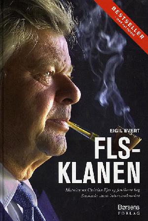 FLS-klanen : historien om Chr. Kjær og familierne bag Danmarks største industrivirksomhed