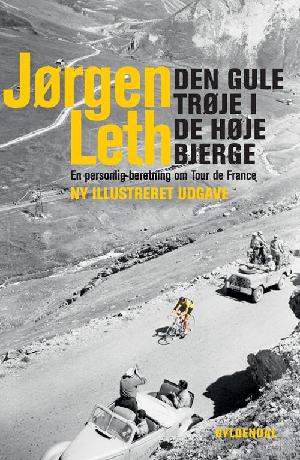 Den gule trøje i de høje bjerge : en personlig beretning om Tour de France