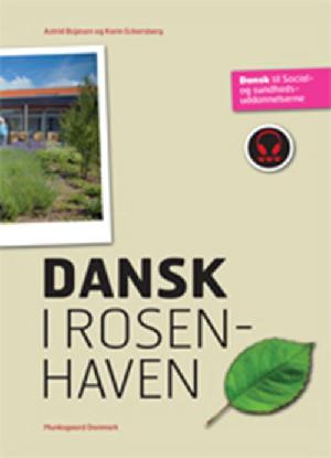 Dansk i Rosenhaven : dansk til social- og sundhedsuddannelserne