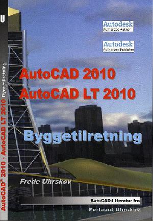 AutoCAD 2010 - AutoCAD LT 2010 - byggetilretning