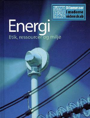 Energi : etik, ressourcer og miljø