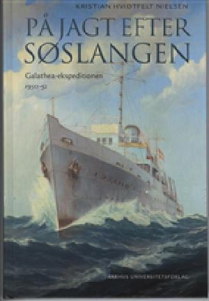 På jagt efter søslangen : Galathea-ekspeditionen 1950-52