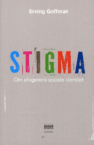 Stigma : om afvigerens sociale identitet