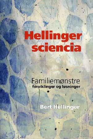 Hellinger sciencia : familiemønstre : forviklinger og løsninger