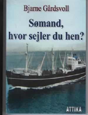 Tankskibet. 3. del : Sømand, hvor sejler du hen?