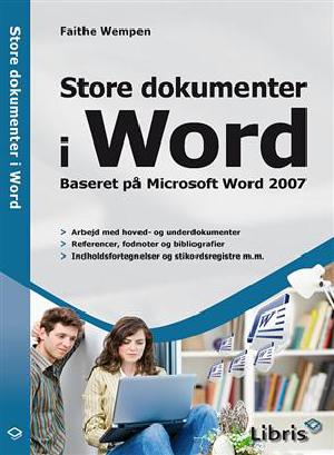 Store dokumenter i Word : baseret på Microsoft Word 2007