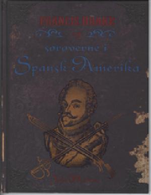 Francis Drake og sørøverne i Spansk Amerika