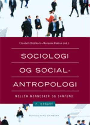 Sociologi og socialantropologi - mellem mennesker og samfund