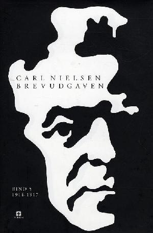 Carl Nielsen brevudgaven. Bind 5 : 1914-1917