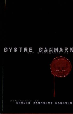 Dystre Danmark : nye gysernoveller