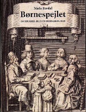 Børnespejlet : Danmarks ældste børnebog 1568
