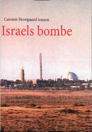 Israels bombe : hvordan Israel blev en atommagt