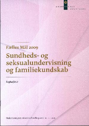 Fælles mål 2009 - sundheds- og seksualundervisning og familiekundskab