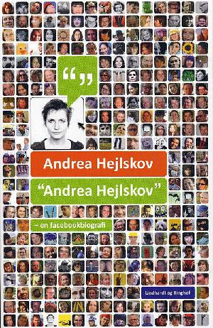 "Andrea Hejlskov" : en facebookbiografi