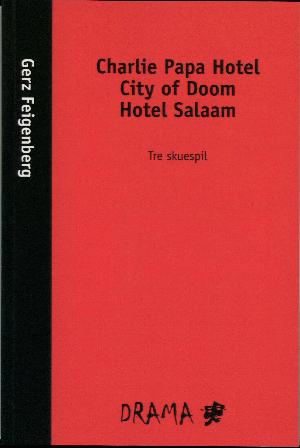 Charlie Papa Hotel: City of Doom: Hotel Salaam : tre skuespil