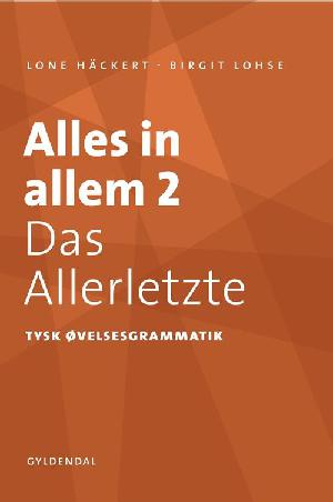 Alles in allem 2 : das Allerletzte : tysk øvelsesgrammatik