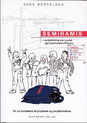 Semiramis - en beretning om Louise og Construction Physics