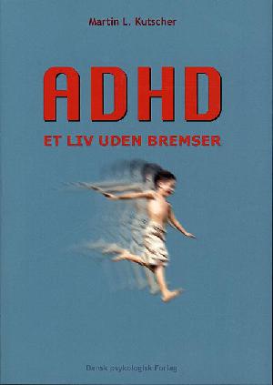 ADHD - et liv uden bremser
