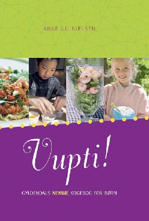 Vupti! : Gyldendals nemme kogebog for børn