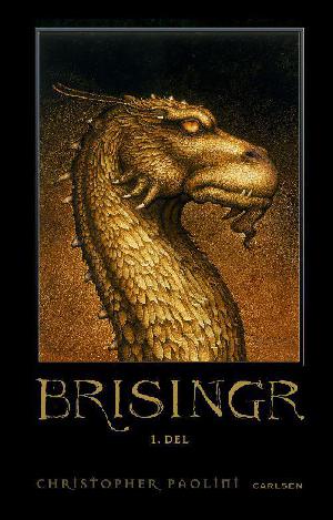 Brisingr eller Eragon Skyggedræbers og Saphira Bjartskulars syv løfter. 1. del