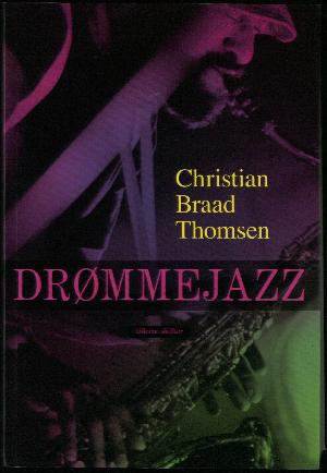 Drømmejazz : jazzens historie belyst gennem 100 af de bedste cd'er