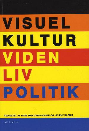 Visuel kultur : viden, liv, politik