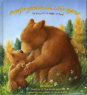 Hvorfor græder du, Lille Bjørn? : en bog om at tage afsked