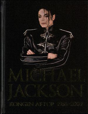Michael Jackson - kongen af pop 1958-2009