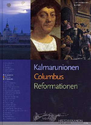 Kalmarunionen, Columbus, Reformationen
